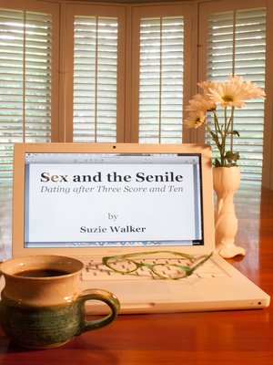 cover image of Sex and the Senile